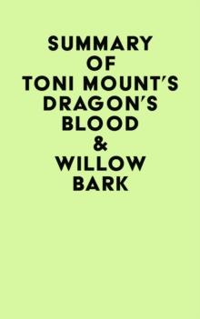 Summary of Toni Mount's Dragon's Blood & Willow Bark