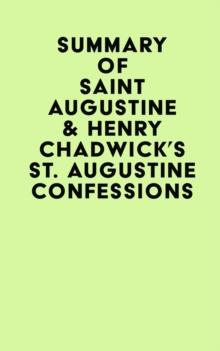 Summary of Saint Augustine & Henry Chadwick's St. Augustine Confessions