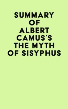 Summary of Albert Camus's The Myth of Sisyphus