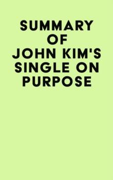 Summary of John Kim's Single On Purpose