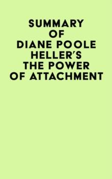 Summary of Diane Poole Heller's The Power of Attachment