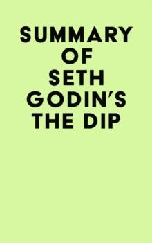 Summary of Seth Godin's The Dip