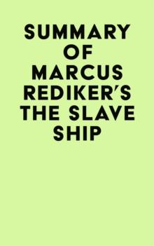 Summary of Marcus Rediker's The Slave Ship