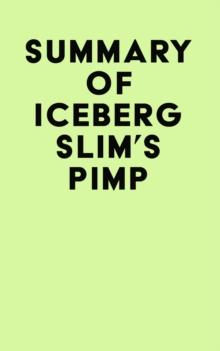 Summary of Iceberg Slim's Pimp