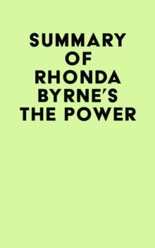 Summary of Rhonda Byrne's The Power