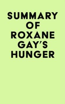 Summary of Roxane Gay's Hunger