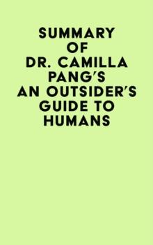 Summary of Dr. Camilla Pang's An Outsider's Guide to Humans