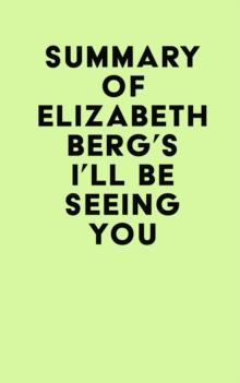 Summary of Elizabeth Berg's I'll Be Seeing You