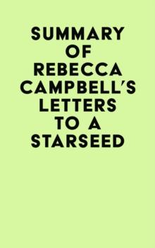 Summary of Rebecca Campbell's Letters To A Starseed