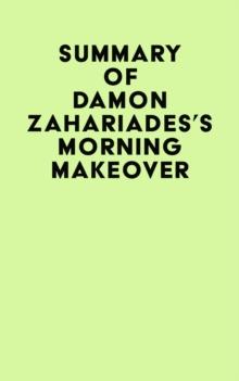 Summary of Damon Zahariades's Morning Makeover