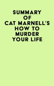 Summary of Cat Marnell's How to Murder Your Life