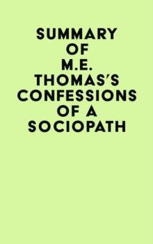 Summary of M.E. Thomas's Confessions Of A Sociopath