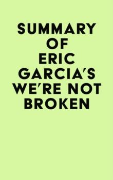 Summary of Eric Garcia's We're Not Broken