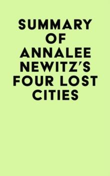 Summary of Annalee Newitz's Four Lost Cities