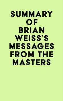 Summary of Brian Weiss's Messages From The Masters