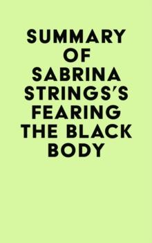 Summary of Sabrina Strings's FearingThe Black Body