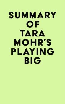 Summary of Tara Mohr's Playing Big