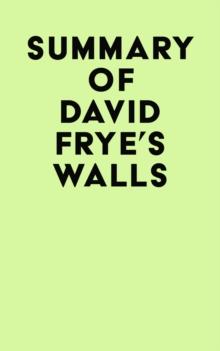 Summary of David Frye's Walls