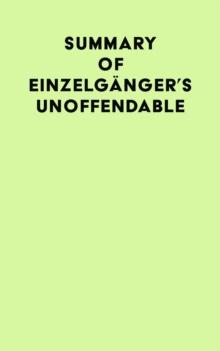 Summary of Einzelganger's Unoffendable