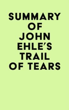 Summary of John Ehle's Trail of Tears