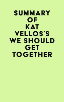 Summary of Kat Vellos's We Should Get Together