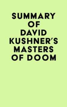 Summary of David Kushner's Masters of Doom