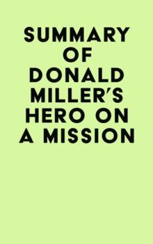 Summary of Donald Miller's Hero On A Mission