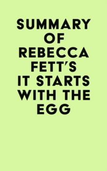 Summary of Rebecca Fett's It Starts With The Egg