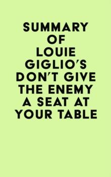 Summary of Louie Giglio's Don't Give The Enemy A Seat At Your Table