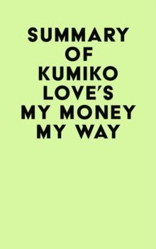 Summary of Kumiko Love's My Money My Way