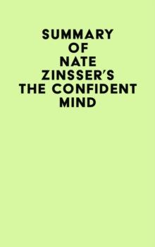 Summary of Nate Zinsser's The Confident Mind