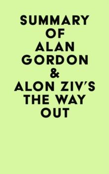 Summary of Alan Gordon & Alon Ziv's The Way Out