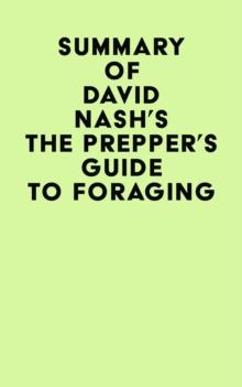 Summary of David Nash's The Prepper's Guide to Foraging