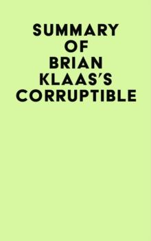 Summary of Brian Klaas's Corruptible