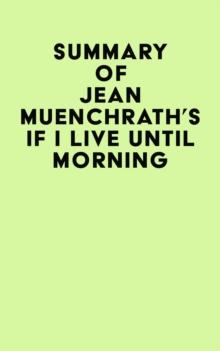 Summary of Jean Muenchrath's If I Live Until Morning