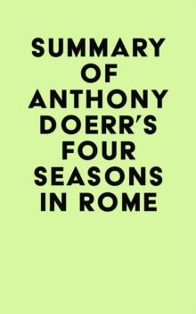 Summary of Anthony Doerr's Four Seasons in Rome