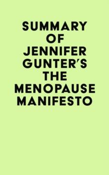 Summary of Jennifer Gunter's The Menopause Manifesto