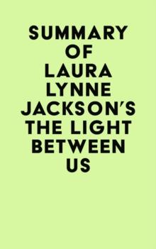 Summary of Laura Lynne Jackson's The Light Between Us