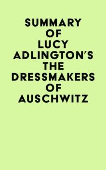 Summary of Lucy Adlington's The Dressmakers of Auschwitz