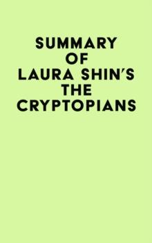 Summary of Laura Shin's The Cryptopians