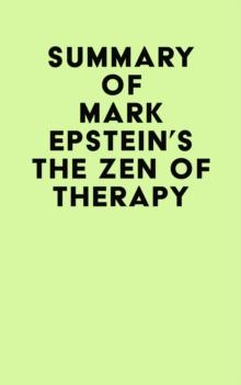 Summary of Mark Epstein's The Zen of Therapy