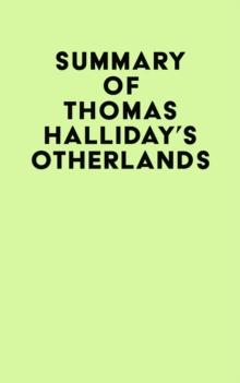 Summary of Thomas Halliday's Otherlands