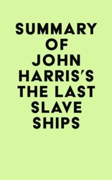 Summary of John Harris's The Last Slave Ships