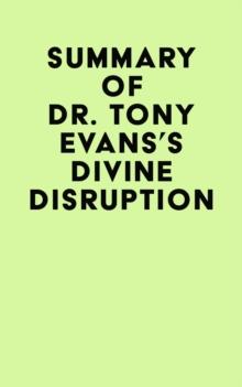 Summary of Dr. Tony Evans's Divine Disruption