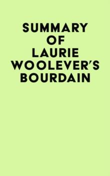 Summary of Laurie Woolever's Bourdain