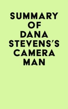 Summary of Dana Stevens's Camera Man