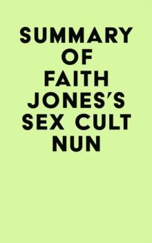 Summary of Faith Jones's Sex Cult Nun