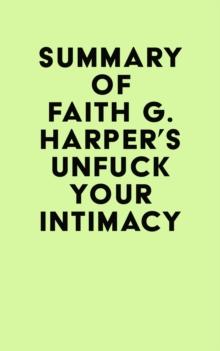 Summary of Faith G. Harper's Unfuck Your Intimacy