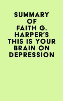 Summary of Faith G. Harper's This Is Your Brain on Depression