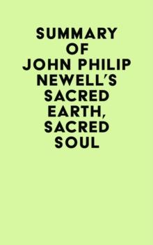 Summary of John Philip Newell's Sacred Earth, Sacred Soul